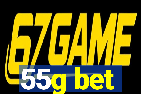 55g bet